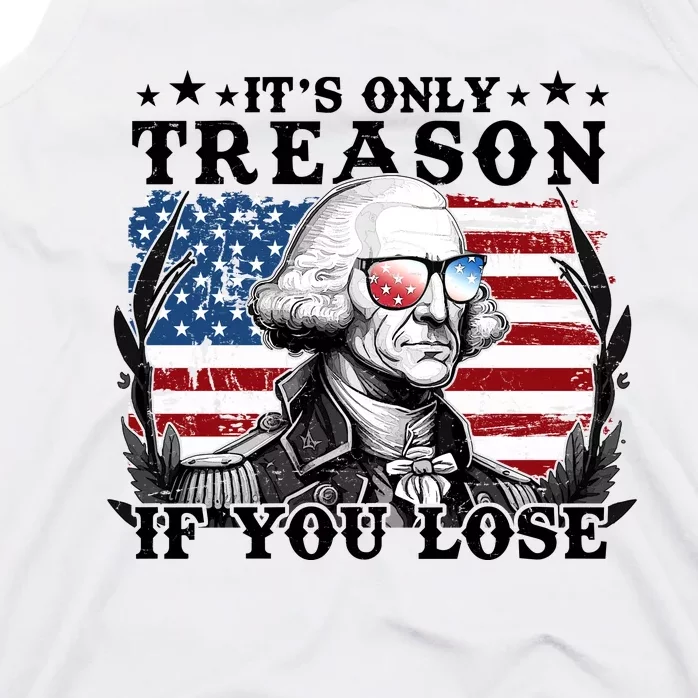 Funny George Washington Its Only Treason If You Lose Tank Top