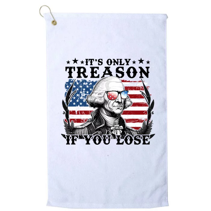 Funny George Washington Its Only Treason If You Lose Platinum Collection Golf Towel