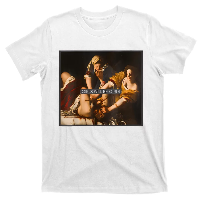 Feminism Girl Will Be Girl Judith Holofernes Funny T-Shirt