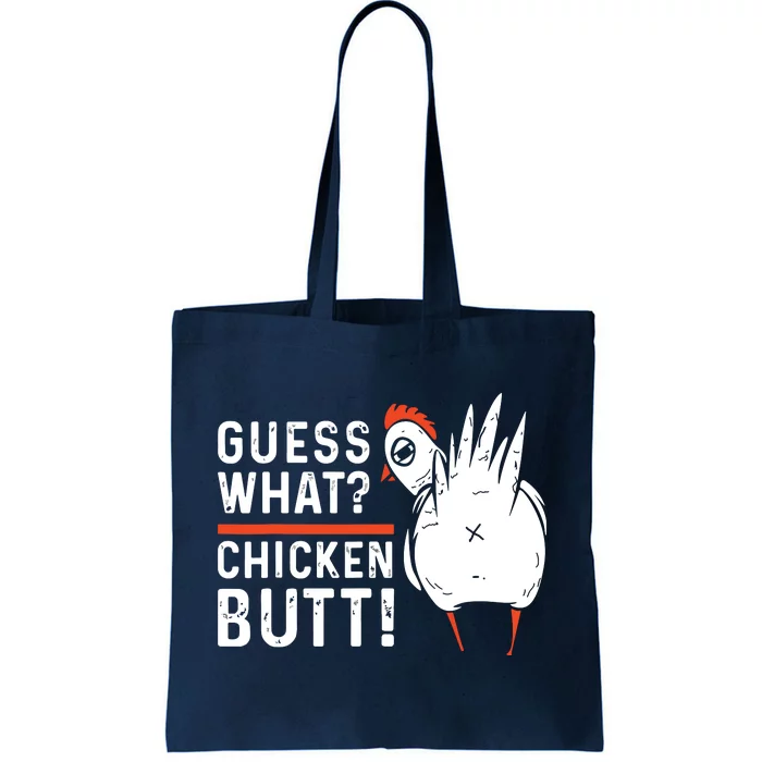 Funny Guess What Chicken Butt White Designs Tote Bag