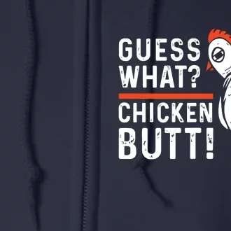 Funny Guess What Chicken Butt White Designs Full Zip Hoodie