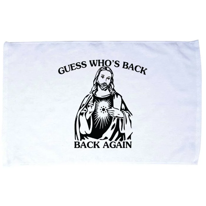 Funny Guess Who's Back Again Easter Jesus Microfiber Hand Towel