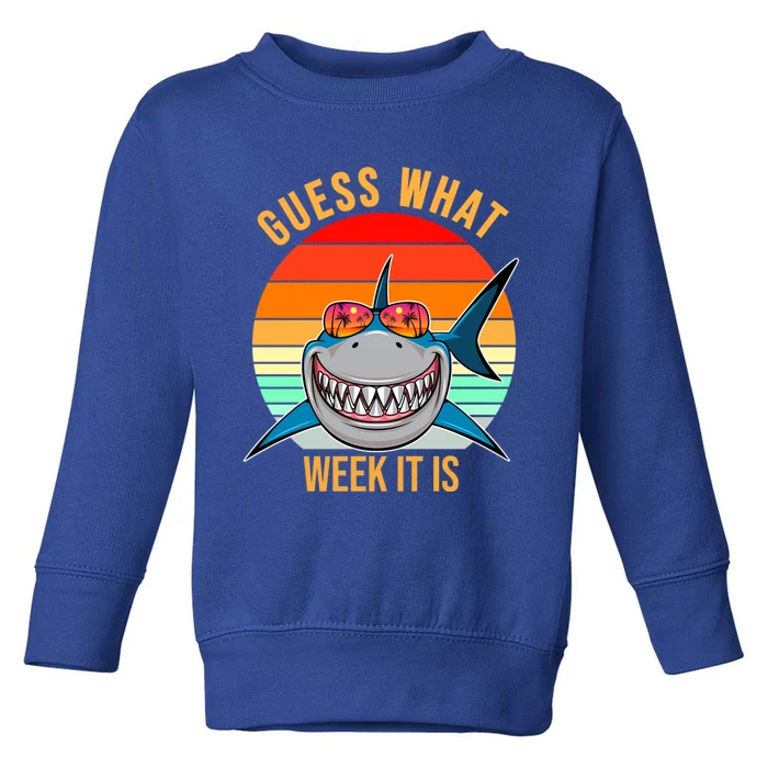 Funny Guess What Week It Is Shark Lover Ocean Animal Cool Gift Toddler Sweatshirt