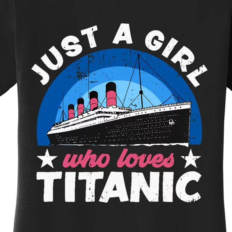 For Girl Who Just Love The Rms Titanic Women's T-Shirt