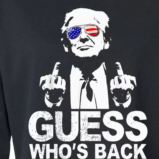 Funny Guess WhoS Back President Donald Trump Middle Finger Cropped Pullover Crew