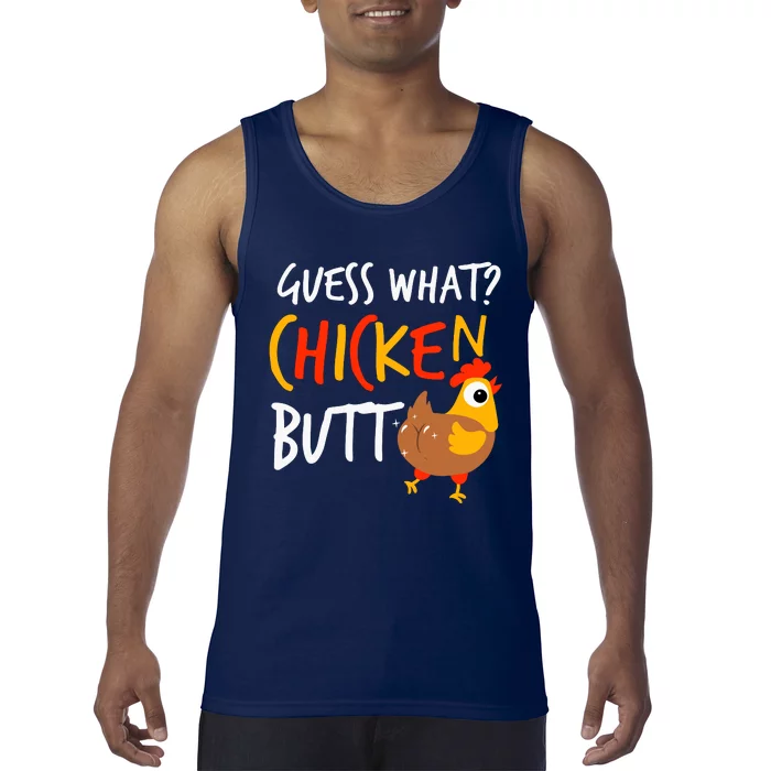 Funny Guess What? Chicken Butt Farmer Love Chickens Tank Top