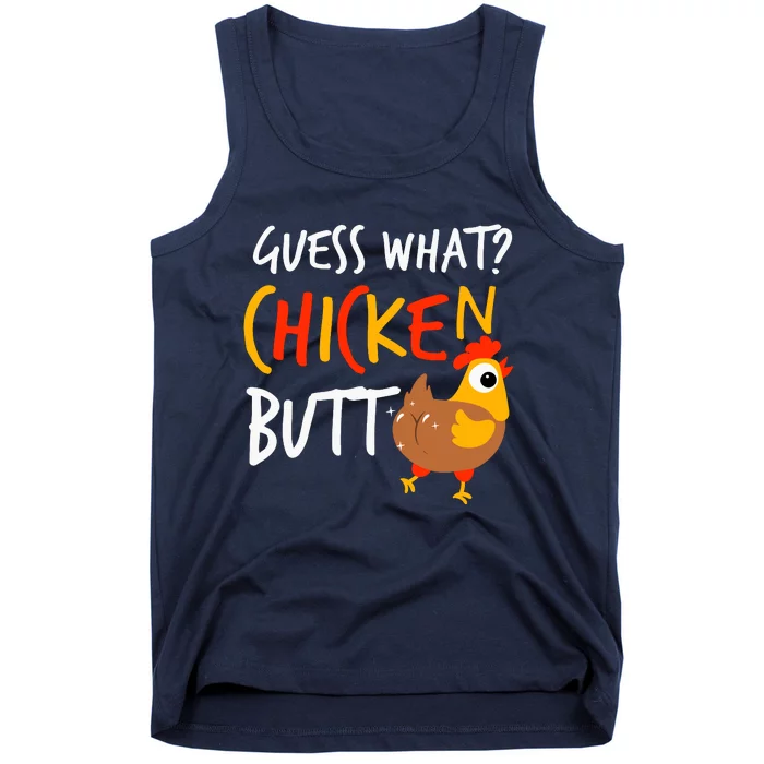 Funny Guess What? Chicken Butt Farmer Love Chickens Tank Top