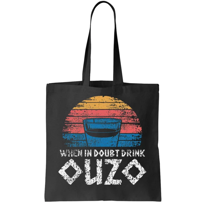 Funny Greek When In Doubt Drink Ouzo Tote Bag