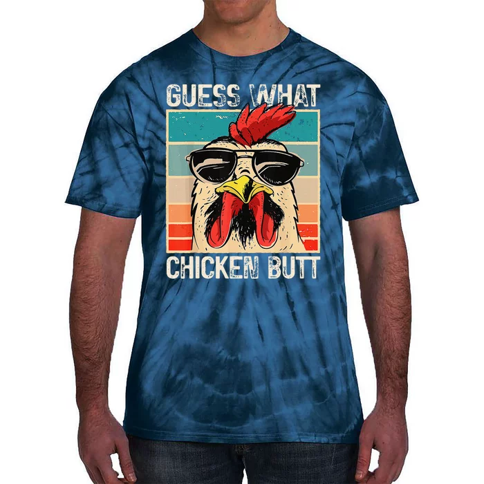 Funny Guess What Chicken Butt Chicken Meme Tie-Dye T-Shirt