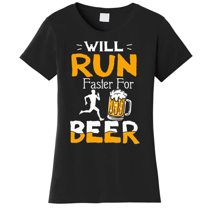 Funny Gift  Will Run Faster For Beer Women's T-Shirt