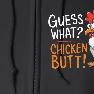 Funny Guess What Chicken Butt Funny Joke Sarcastic Family Full Zip Hoodie