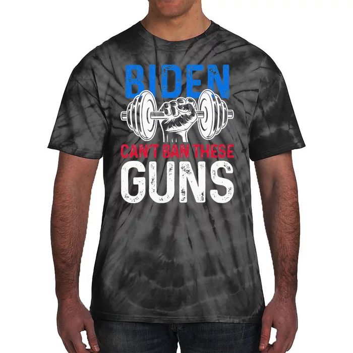 Funny Gym Workout Weightlifting Biden Can't Ban These Guns Tie-Dye T-Shirt