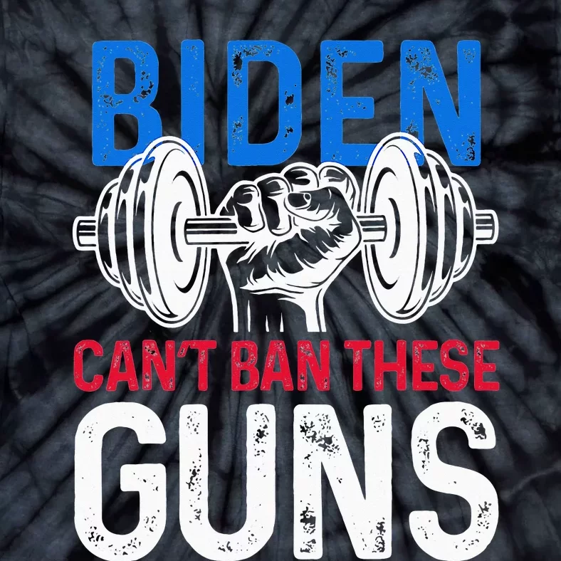 Funny Gym Workout Weightlifting Biden Can't Ban These Guns Tie-Dye T-Shirt