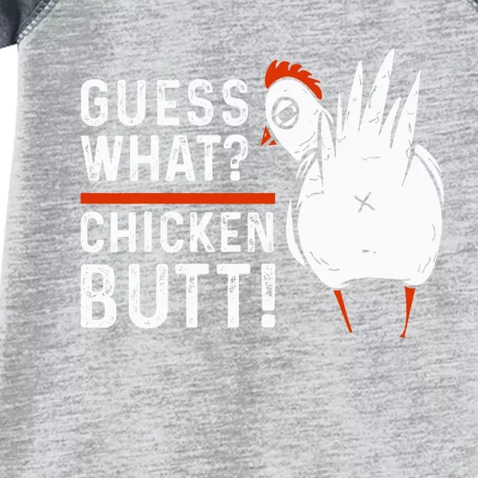 Funny Guess What Chicken Butt! White Infant Baby Jersey Bodysuit