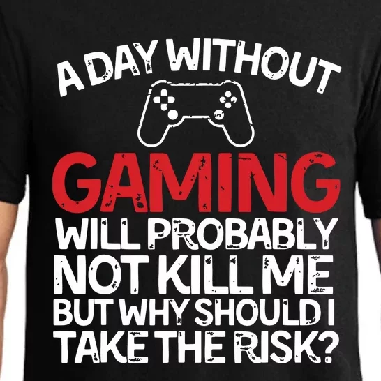 Funny Gamer With Saying A Day Without Gaming Gaming Pajama Set