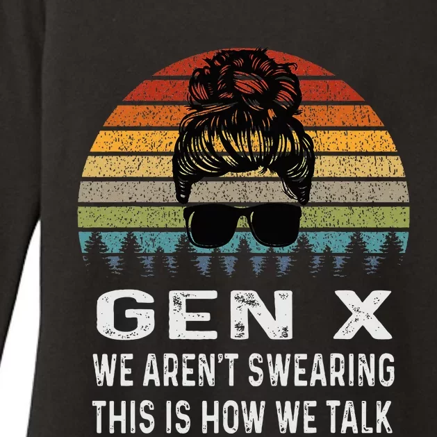 Funny Gen X We ArenT Swearing This Is How We Talk Retro Womens CVC Long Sleeve Shirt