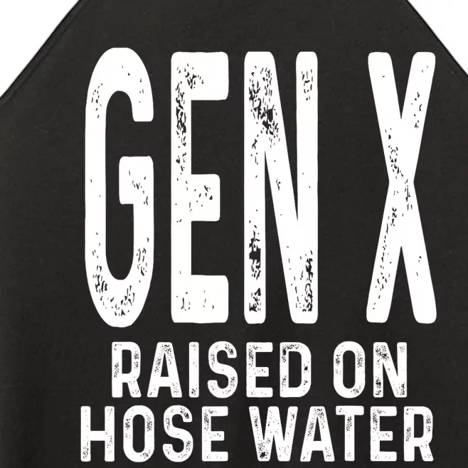 Funny Gen X Raised On Hose Water Humor Generation X Design Women’s Perfect Tri Rocker Tank