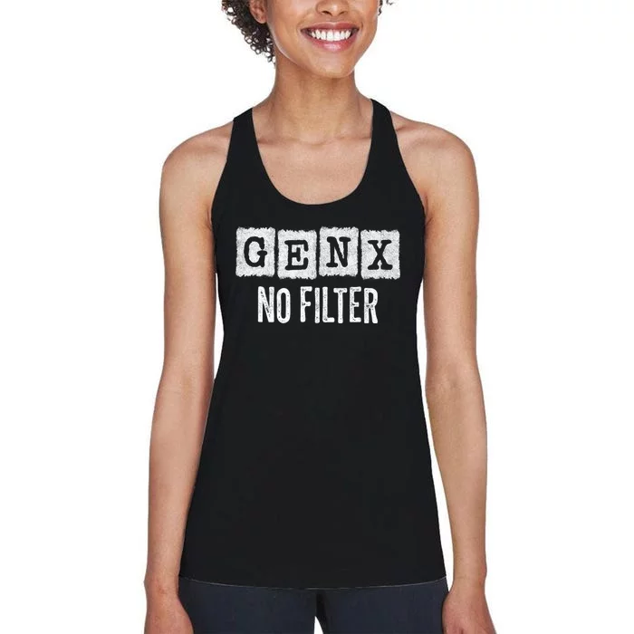 Funny Gen X Sayings Generation X No Filter Gen X Women's Racerback Tank