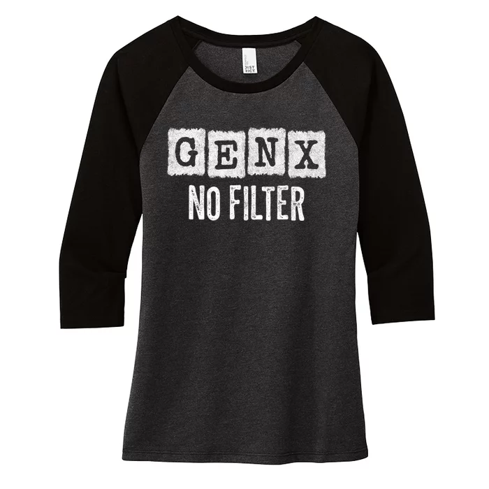 Funny Gen X Sayings Generation X No Filter Gen X Women's Tri-Blend 3/4-Sleeve Raglan Shirt