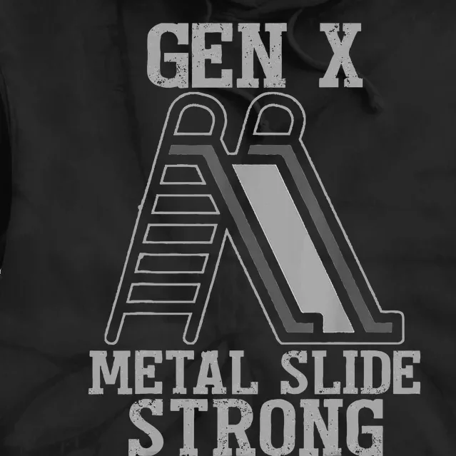 Funny Gen X Generation Gen X Metal Slide Strong Tie Dye Hoodie