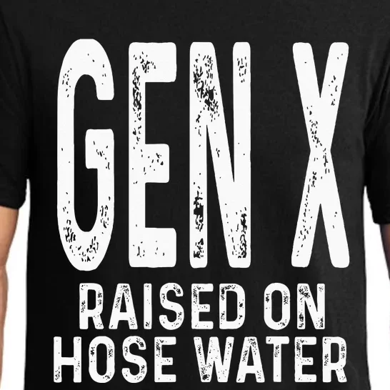 Funny Gen X Raised On Hose Water Humor Generation X Design Pajama Set