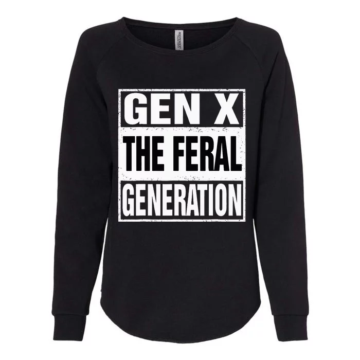 Funny Gen X The Feral Generation Retro Humor Saying Womens California Wash Sweatshirt