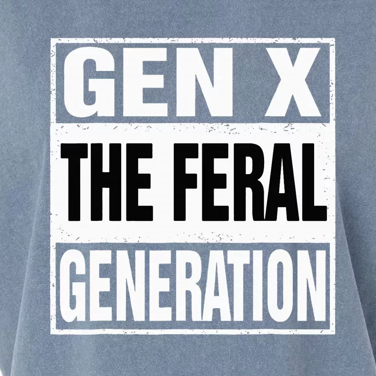 Funny Gen X The Feral Generation Retro Humor Saying Garment-Dyed Women's Muscle Tee