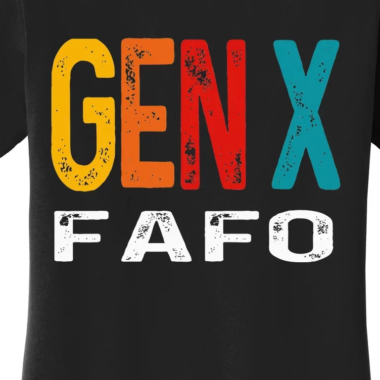 Funny Gen X Fafo Humor Generation X Design Retro Genx Women's T-Shirt