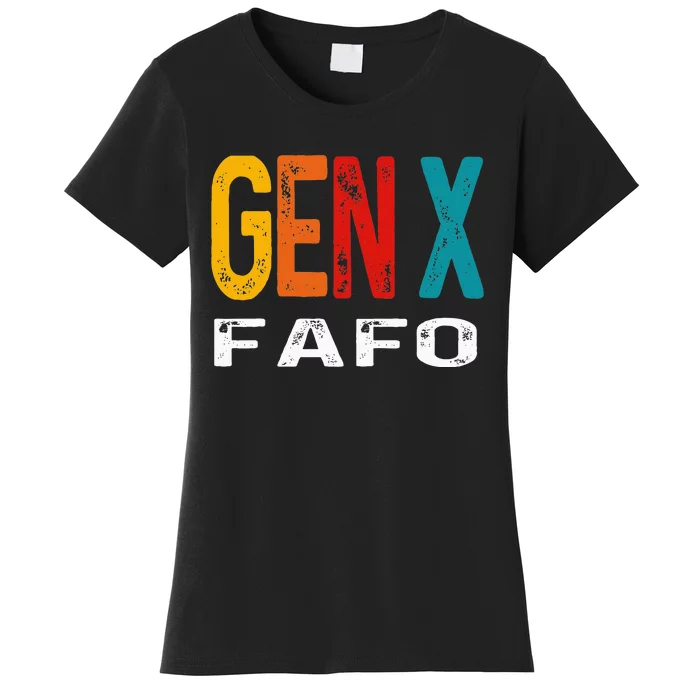 Funny Gen X Fafo Humor Generation X Design Retro Genx Women's T-Shirt