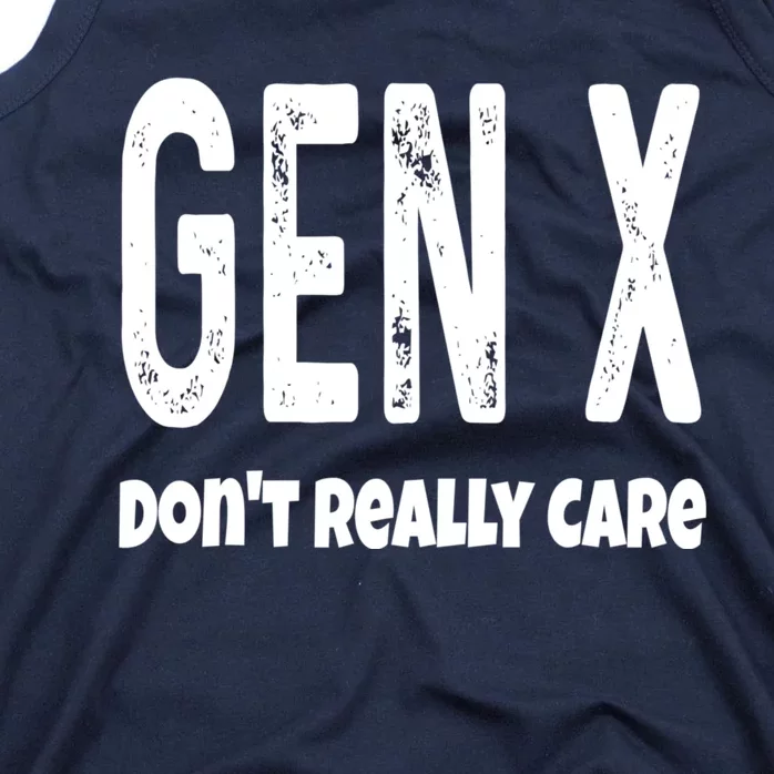 Funny Gen X Generation X Don't Really Care Humor Tank Top