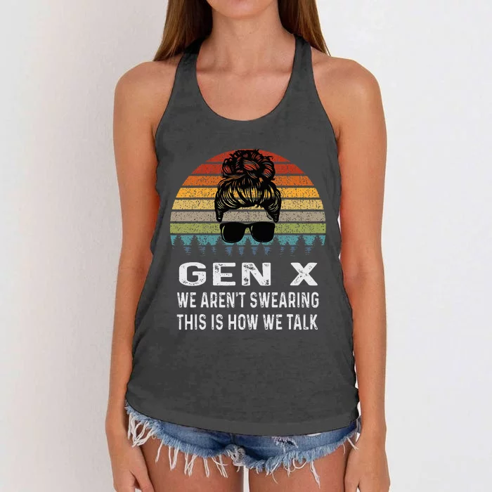 Funny Gen X We ArenT Swearing This Is How We Talk Retro Women's Knotted Racerback Tank