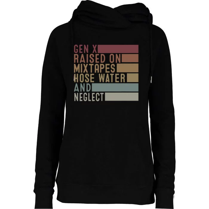 Funny Gen X Raised On Mixtapes Hose Water And Neglect Retro Womens Funnel Neck Pullover Hood