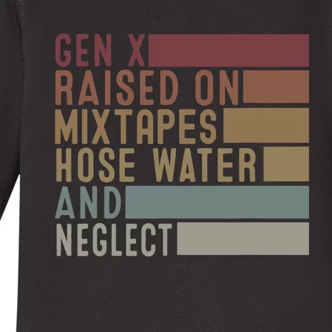 Funny Gen X Raised On Mixtapes Hose Water And Neglect Retro Baby Long Sleeve Bodysuit