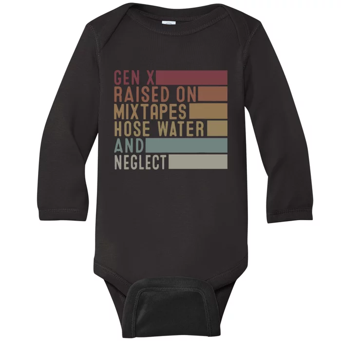 Funny Gen X Raised On Mixtapes Hose Water And Neglect Retro Baby Long Sleeve Bodysuit