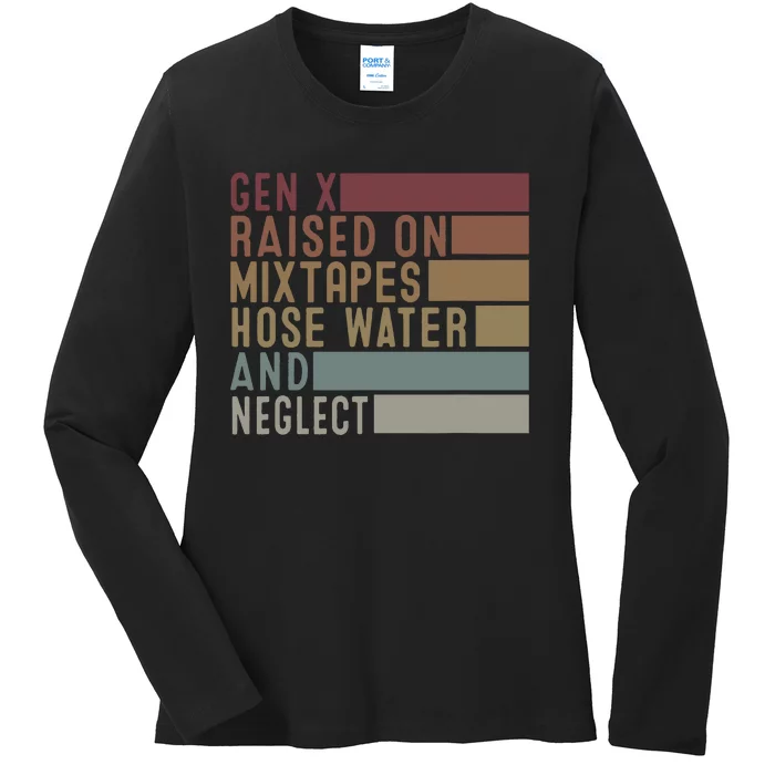 Funny Gen X Raised On Mixtapes Hose Water And Neglect Retro Ladies Long Sleeve Shirt