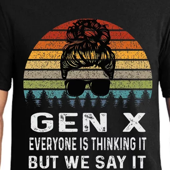 Funny Gen X Everyone Is Thinking But We Say It Retro Pajama Set