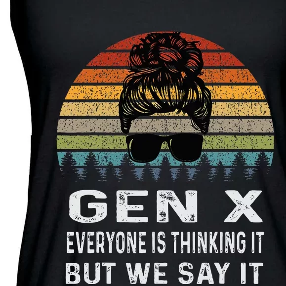 Funny Gen X Everyone Is Thinking But We Say It Retro Ladies Essential Flowy Tank