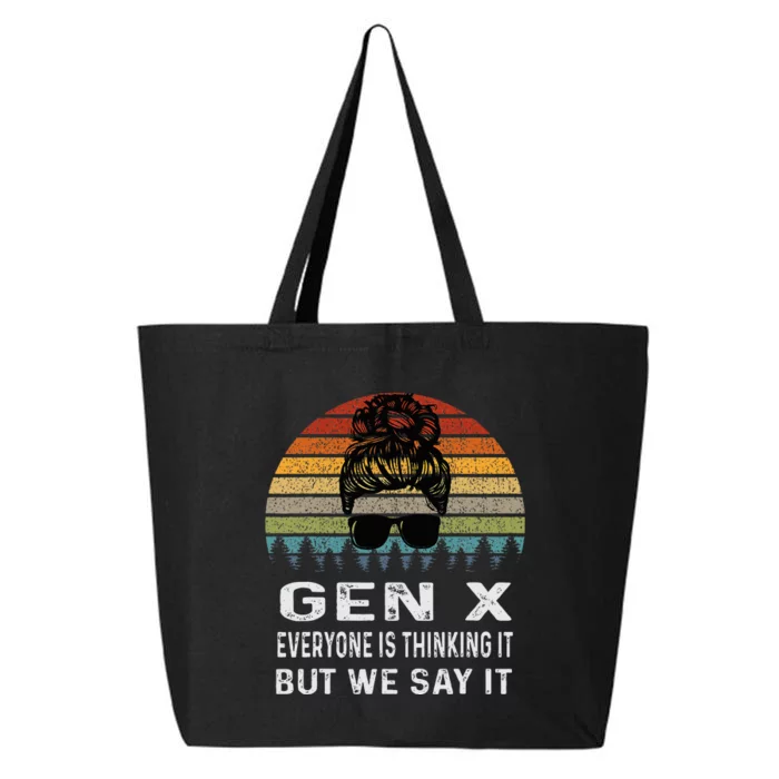 Funny Gen X Everyone Is Thinking But We Say It Retro 25L Jumbo Tote