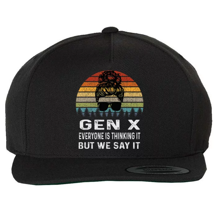 Funny Gen X Everyone Is Thinking But We Say It Retro Wool Snapback Cap