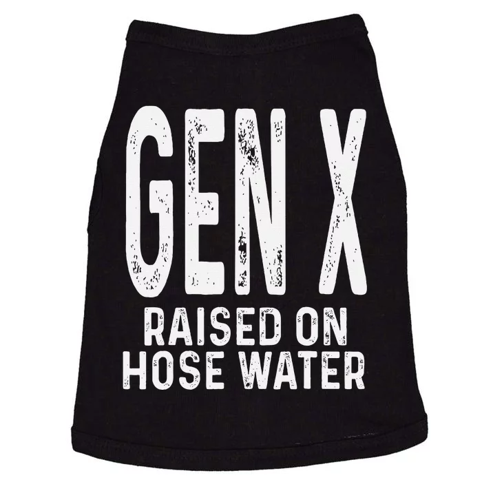 Funny Gen X Raised On Hose Water Humor Generation X Gift Doggie Tank