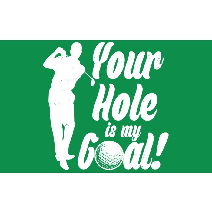 Funny Golfing Your Hole Is My Goal Bumper Sticker