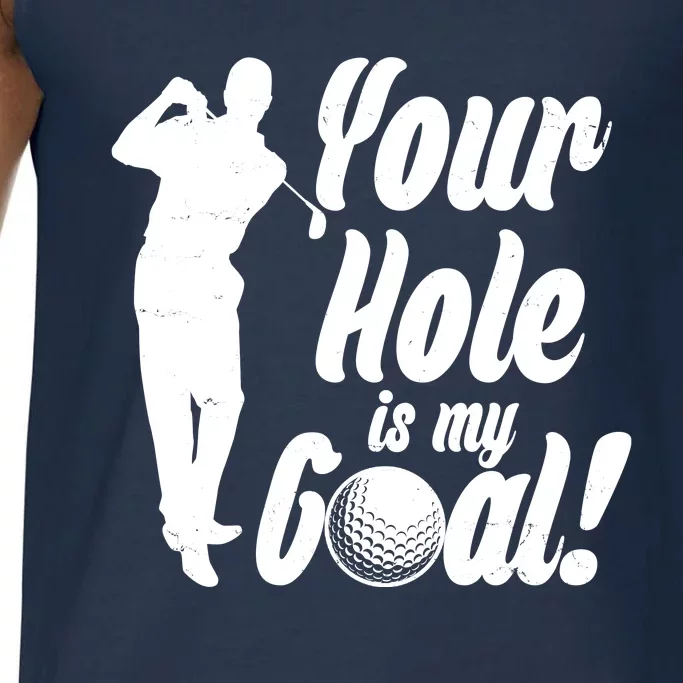 Funny Golfing Your Hole Is My Goal Comfort Colors® Tank Top