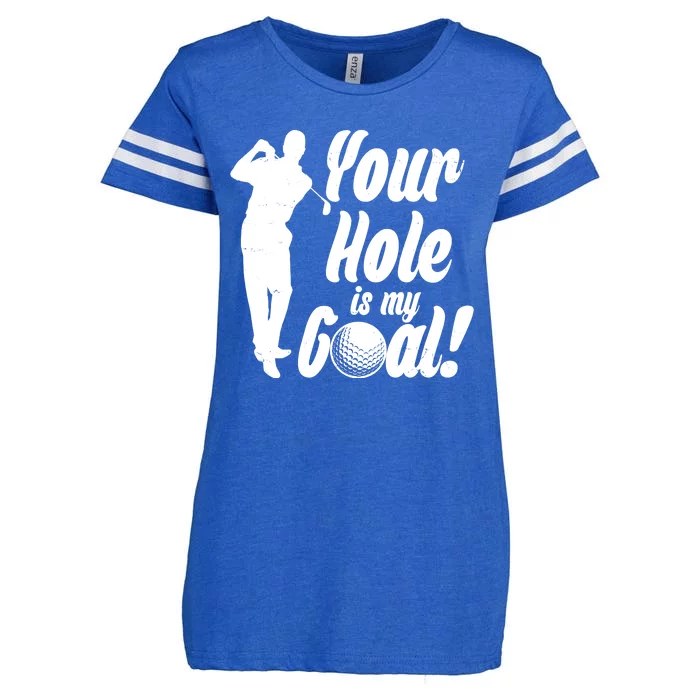 Funny Golfing Your Hole Is My Goal Enza Ladies Jersey Football T-Shirt