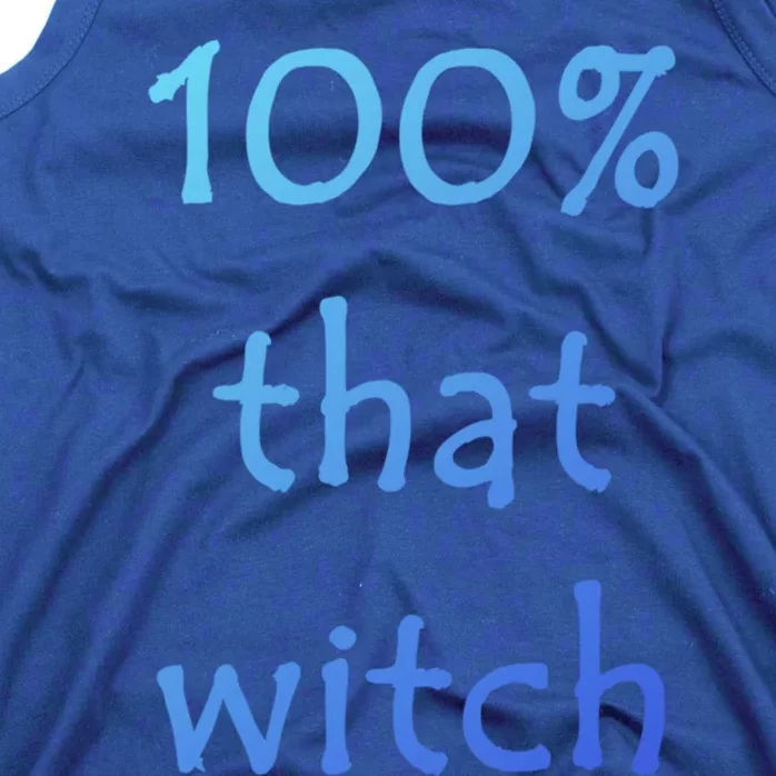 Funny Halloween 100% That Witch Gift Tank Top