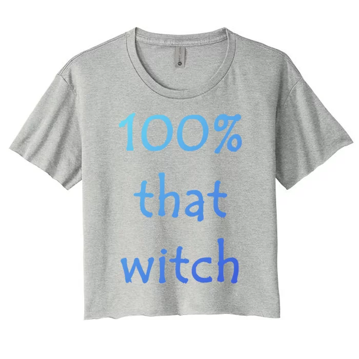 Funny Halloween 100% That Witch Gift Women's Crop Top Tee