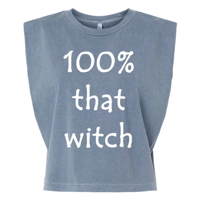 Funny Halloween 100% That Witch Gift Garment-Dyed Women's Muscle Tee