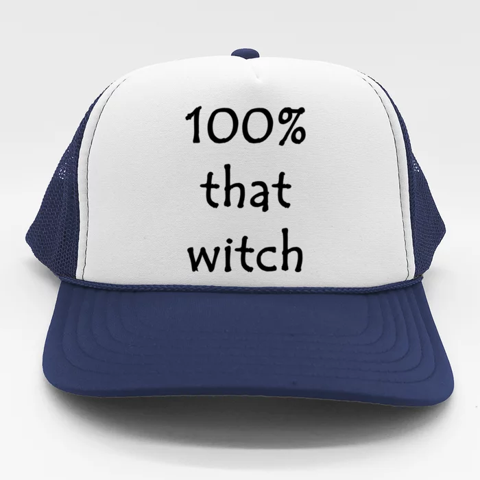 Funny Halloween 100% That Witch Gift Trucker Hat