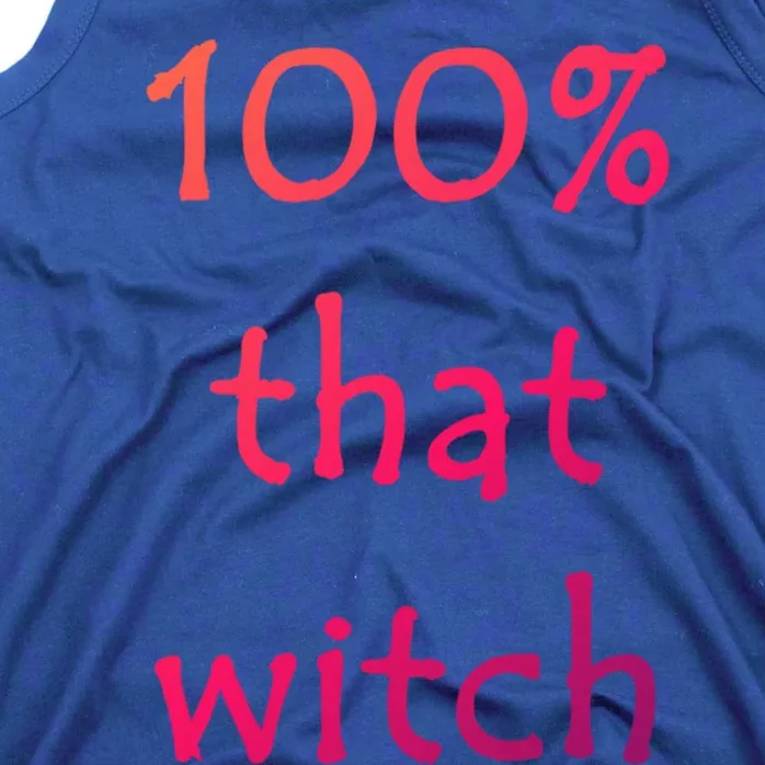 Funny Halloween 100% That Witch Gift Tank Top