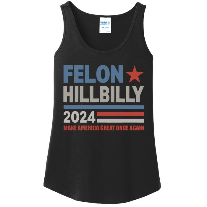 Felon Hillbilly 2024 Trump Vance 2024 2024 Election Ladies Essential Tank