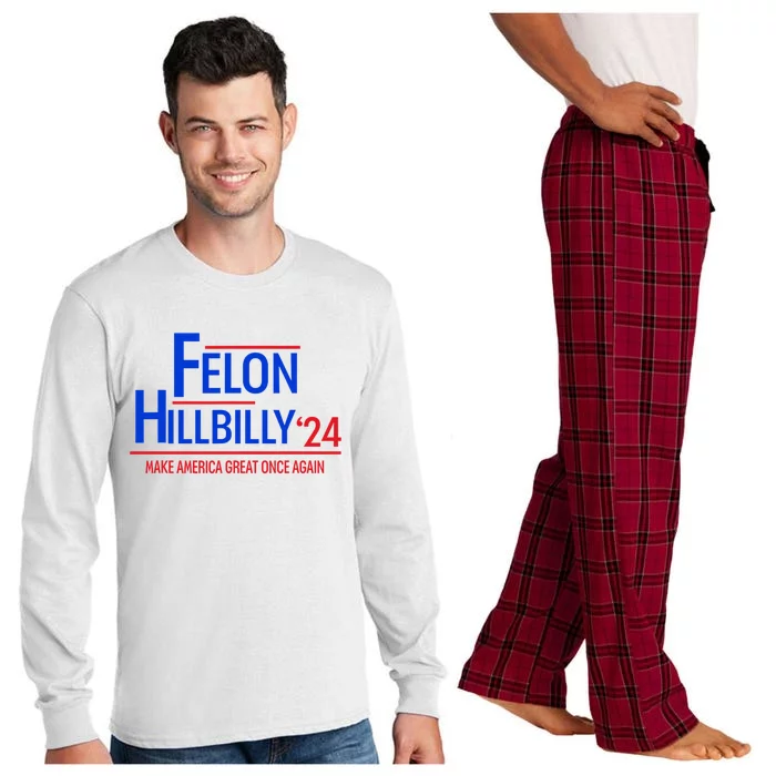 Felon Hillbilly 2024 Trump Vance 2024 Long Sleeve Pajama Set